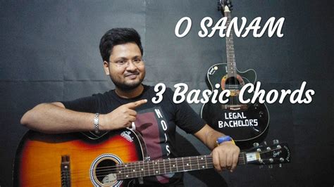 O SANAM | EASY OPEN GUITAR CHORDS For Beginners | Feat- Legal Bachelors - YouTube