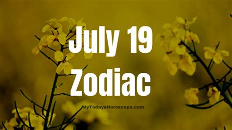 July 19 Zodiac Sign Personality, Compatibility, Traits and More