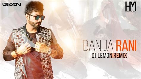 Ban Ja Tu Meri Rani Remix | DJ Lemon | Hindi Music Edit - YouTube