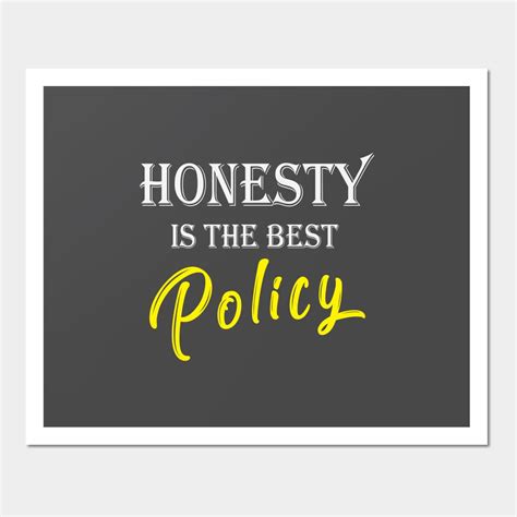 Honesty Is The Best Policy Wall Art Print