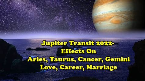 Jupiter Transit 2022-Aries-Taurus-Cancer-Gemini-Love, Career, Marriage ...