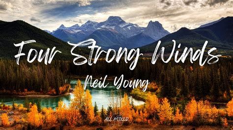 Neil Young - Four Strong Winds (Lyrics) - YouTube