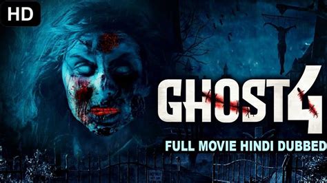 GHOST 4 - Hollywood Horror Movies In Hindi Dubbed | Hollywood Movies In Hindi Dubbed Full Action ...