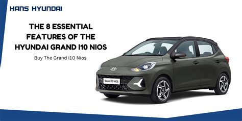 The 8 Essential Features of the Hyundai Grand i10 NIOS