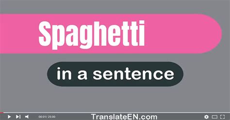 Use "Spaghetti" In A Sentence