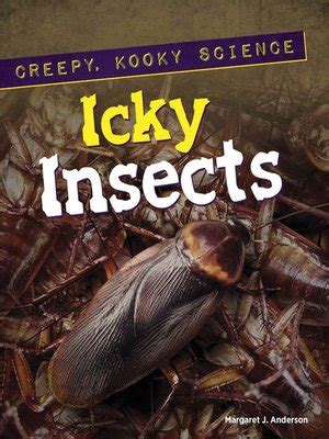 Icky Insects by Margaret J. Anderson · OverDrive: ebooks, audiobooks, and more for libraries and ...