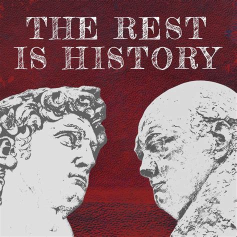 The Rest Is History – Podcast – Podtail