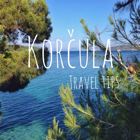 |Travel Tips| :: The Island of Korčula Croatia :: | . m i k s t e j p