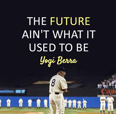 Yogi Berra Quotes About Future. QuotesGram