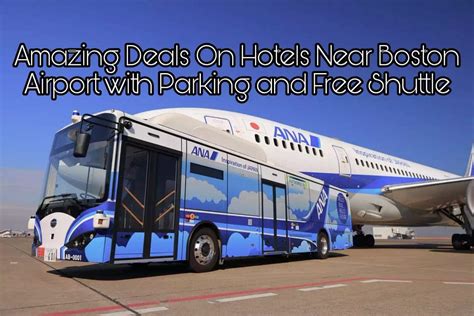 Best Hotels Near Boston Airport with Parking and Free Shuttle for 2021