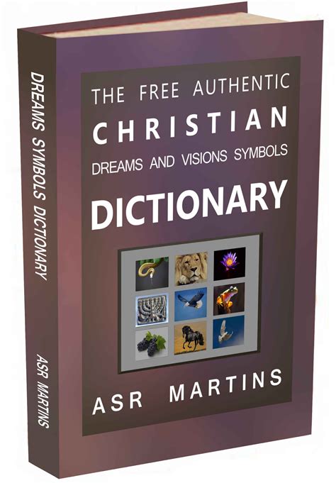 The Free and Authentic Christian Dreams and Visions Symbols Dictionary ...