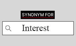 Interest Synonyms | Best Synonyms for Interest