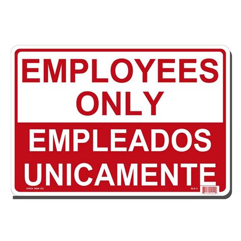 Lynch Sign 14 in. x 10 in. Employees Only Sign - Bilingual Printed on More Durable, Thicker ...