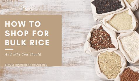 How To Shop For Bulk Rice And Why You Should