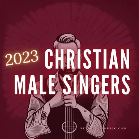 Discover the Top Christian Male Gospel Singers of 2023