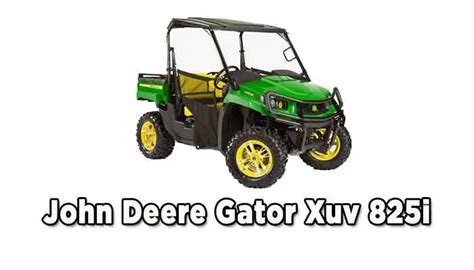 John Deere Gator Xuv 825i Specs, Dimensions, Top Speed and Review