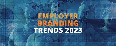 Employer Branding Trends 2023: Stay Ahead of the Competition