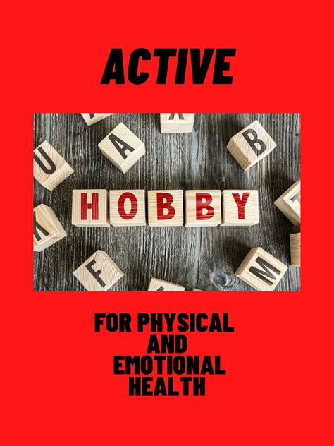 Active Hobbies for Physical and Emotional Health