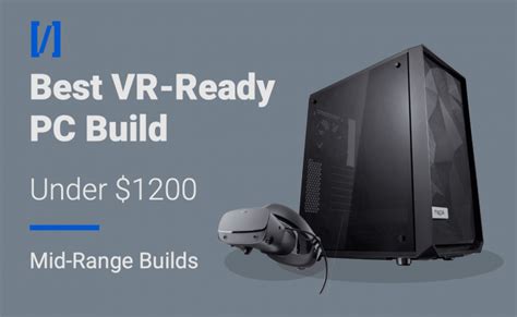 3 Best VR Ready Gaming PCs for 2021 (Budget, Mid-Range, High-End)