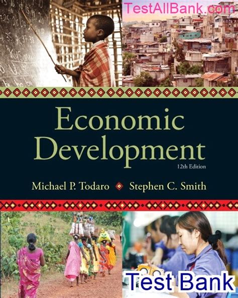 Economic Development 12th Edition Todaro Test Bank