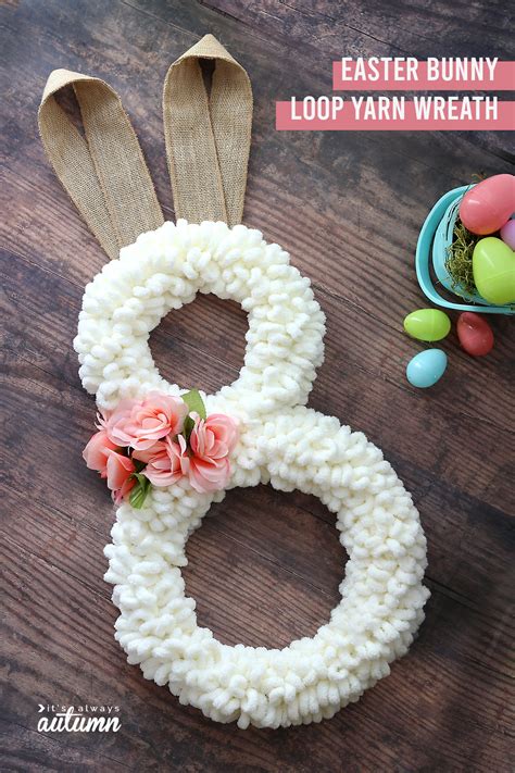 Easter Bunny Wreath {Loop Yarn} - It's Always Autumn