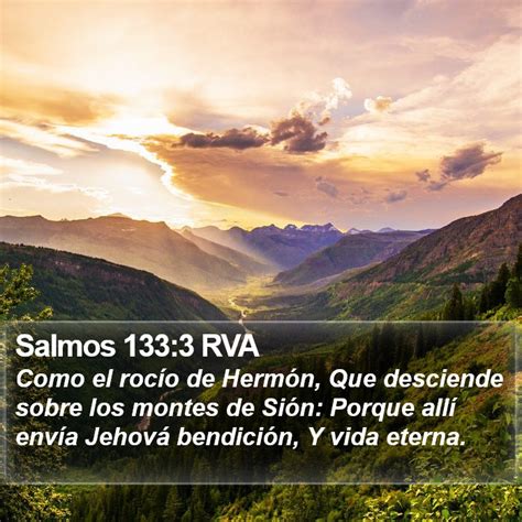 Salmos 133:3 RVA - Como el rocío de Hermón, Que desciende sobre