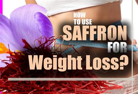 How to Use Saffron for Weight Loss? - Saffron Uses