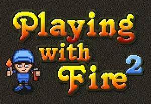 PLAYING WITH FIRE 2 gioco online gratis su Minigiochi.com