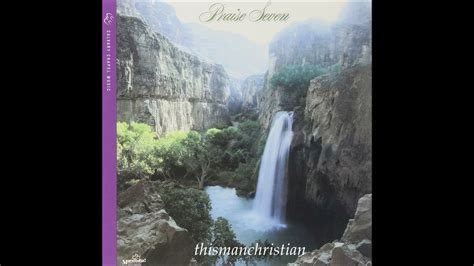 MARANATHA! SINGERS ~ PRAISE 7 ALBUM - PART I - 1984 - YouTube