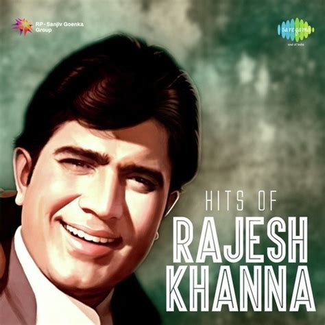 Rajesh Khanna Hit Songs - signsshara