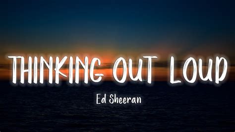 Ed Sheeran Thinking Out Loud Quotes