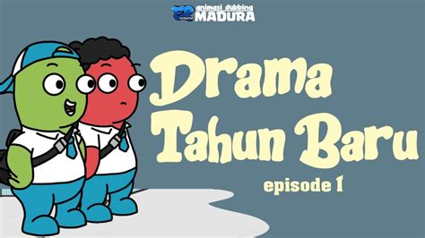 Drama tahun baru episode 1 ( series ) - animasi dubbing Madura || ep animation - YouTube