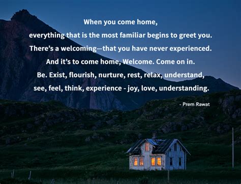 When you come home, everything that is the…| Prem Rawat