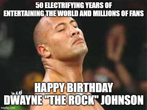 Happy 50th Birthday Dwayne The Rock Johnson - Imgflip