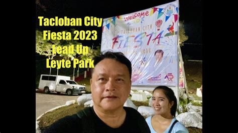 Tacloban City Fiesta | Patron 2023 Lead Up | Leyte Park #philippines # ...