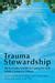 Trauma Stewardship: An Everyday Guide to Caring for Self While Caring ...