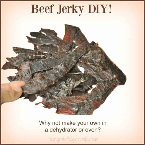 Beef Jerky DIY! | The Grateful Girl Cooks!