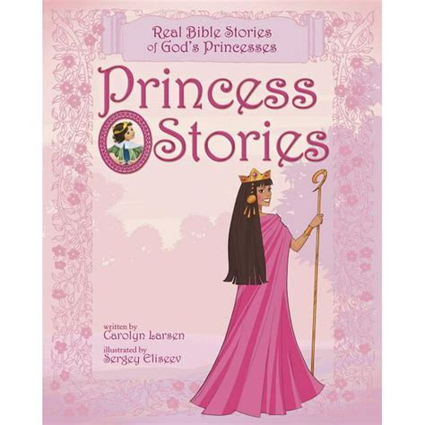 Princess Stories : Real Bible Stories of God's Princesses (Hardcover) - Walmart.com - Walmart.com