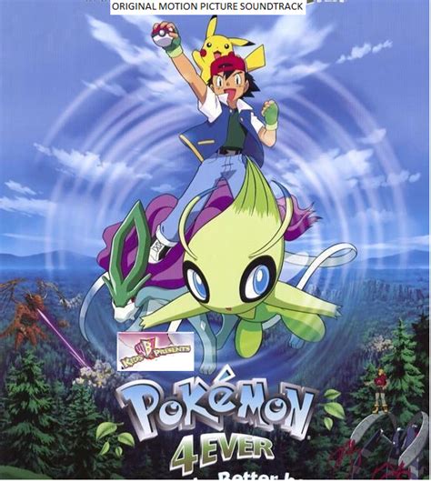 Pokemon 4Ever (2002) Soundtrack V2 by lflan80521 on DeviantArt