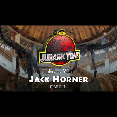 JURASSIC TIME MEMOIRS: Interview With Jack Horner - Jurassic Park ...