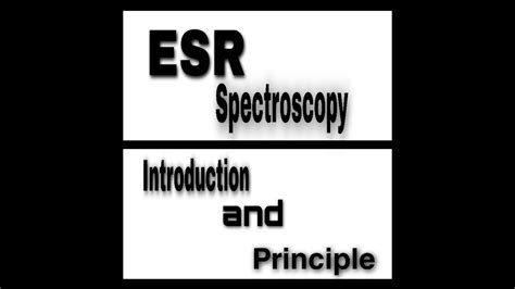 Principle of ESR spectroscopy / ESR spectroscopy / Introduction and Basic priniciples - YouTube