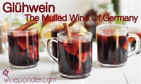 Glühwein – The mulled wine of Germany - Wine Ponder