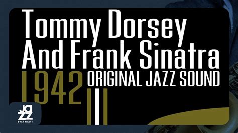 Tommy Dorsey, Frank Sinatra, Axel Stordahl - The Song Is You - YouTube