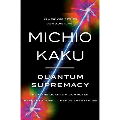 Quantum Supremacy - By Michio Kaku (hardcover) : Target