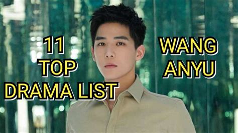 11 TOP DRAMA LIST WANG ANYU - YouTube