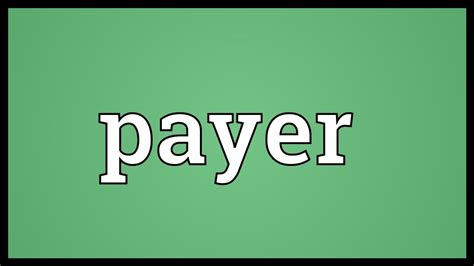 Payer Meaning - YouTube