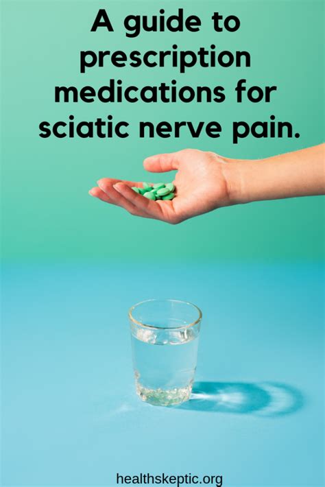 A Guide To Prescription Medications For Sciatic Nerve Pain [2023] - Health Skeptic