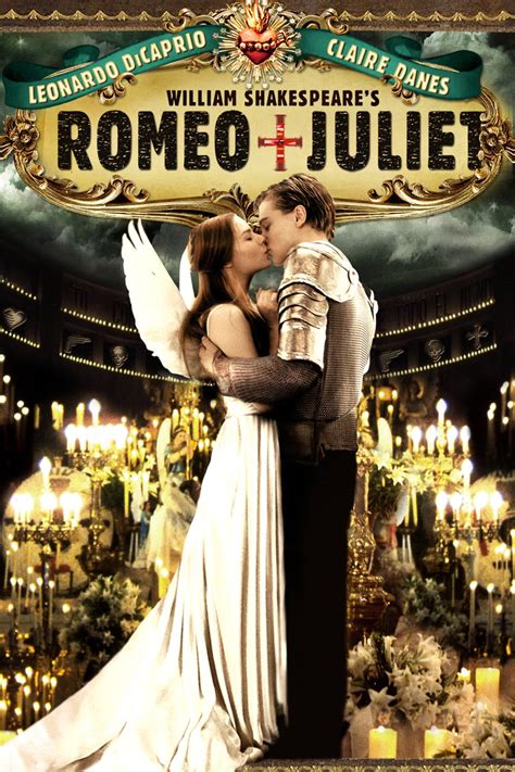 William Shakespeare's Romeo & Juliet | Rotten Tomatoes