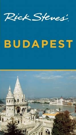 Rick Steves' Budapest by Rick Steves | Goodreads