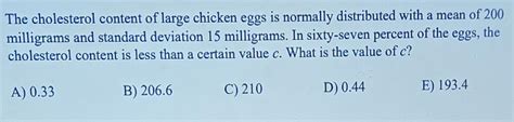 Solved The cholesterol content of large chicken eggs is | Chegg.com